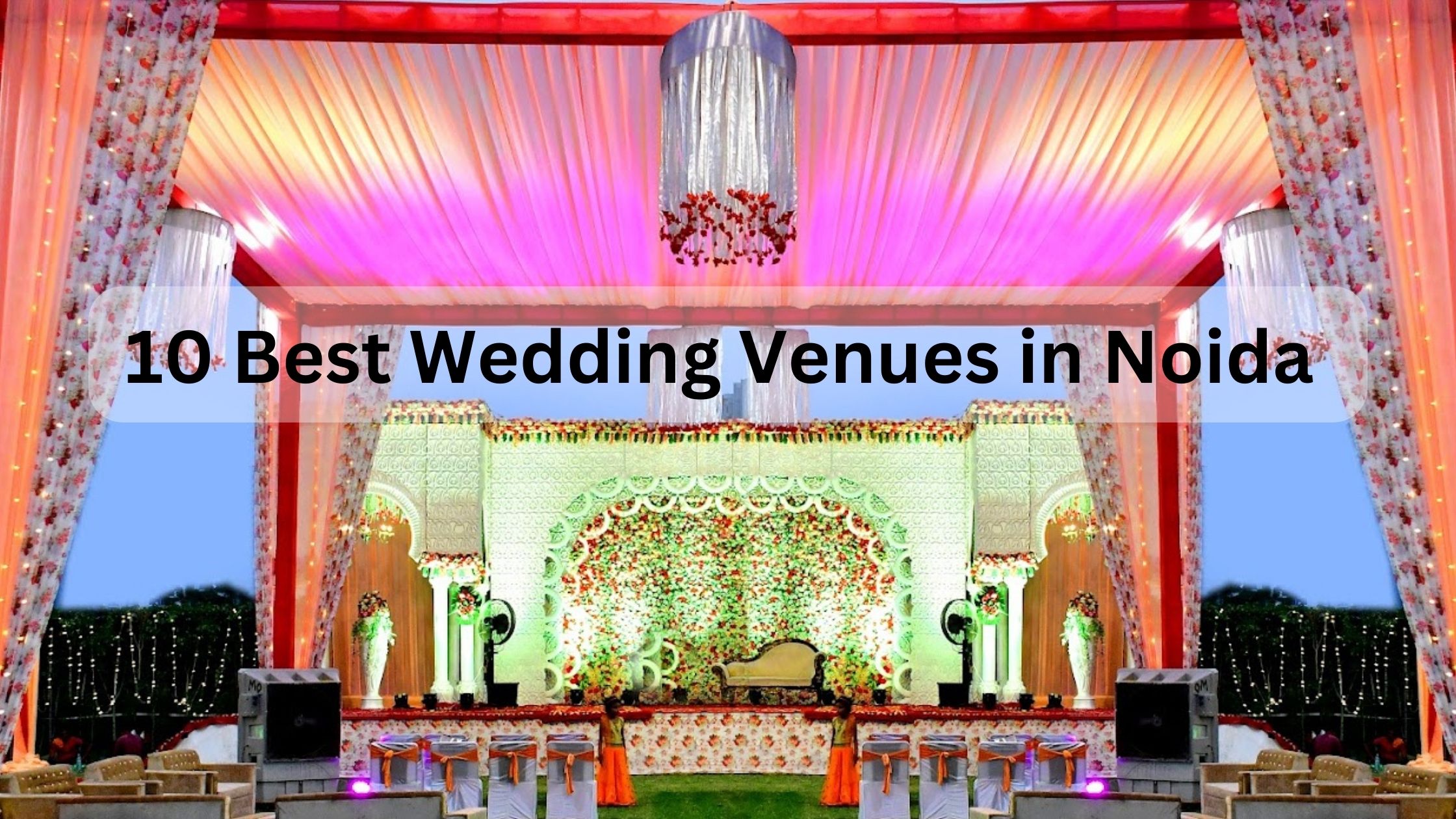 10 best Wedding venues in Noida