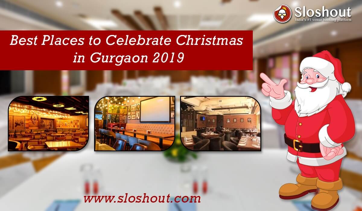 Christmas in Gurgaon 2019 | Best Places to Celebrate Christmas